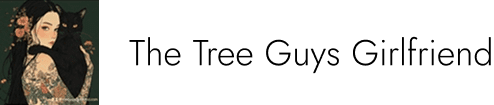Illustration of a woman with long dark hair, floral tattoos, and a black cat on her shoulder, next to text reading "The Tree Guys Girlfriend.